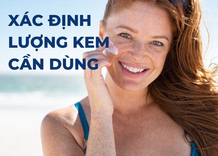 Xác định lượng kem chống nắng cần dùng